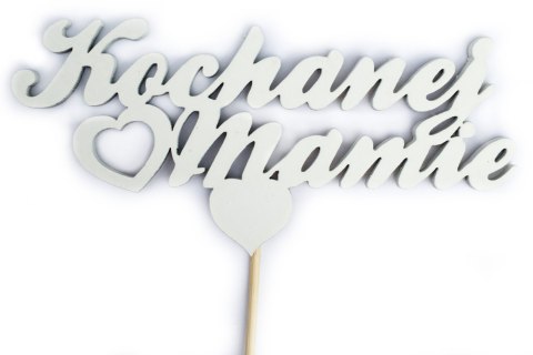 Napis na piku 3szt. KOCHANEJ MAMIE 12cm Napis na piku 3szt. KOCHANEJ MAMIE 12cm