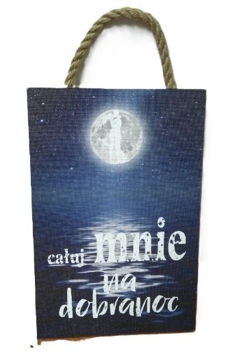 Tabliczka do zawieszenia 20 x 30 cm CAŁUJ MNIE NA DOBRANOC 18 Tabliczka do zawieszenia 20 x 30 cm CAŁUJ MNIE NA DOBRANOC 18