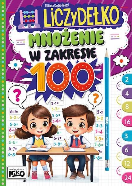 Książeczka Liczydełko. Mnożenie w zakresie 100 Książeczka Liczydełko. Mnożenie w zakresie 100