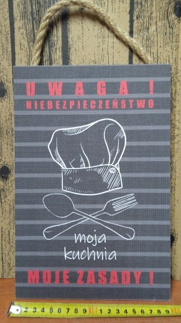Tabliczka/obraz do zawieszenia 20x30 UWAGA NIEBEZPIECZEŃSTWO..MOJA KUCHNIA Tabliczka/obraz do zawieszenia 20x30 UWAGA NIEBEZPIECZEŃSTWO..MOJA KUCHNIA