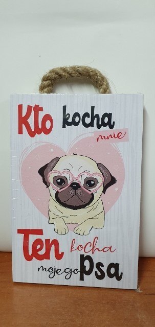 Tabliczka/obraz do zawieszenia 10x15 KTO KOCHA MNIE TEN KOCHA MOJEGO PSA Tabliczka/obraz do zawieszenia 10x15 KTO KOCHA MNIE TEN KOCHA MOJEGO PSA