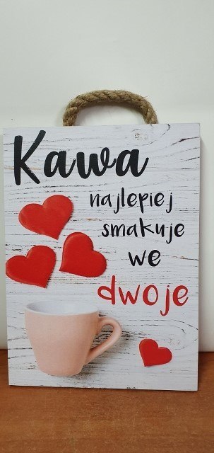 Tabliczka/obraz do zawieszenia 20x15 KAWA NAJLEPIEJ SMAKUJE WE DWOJE Tabliczka/obraz do zawieszenia 20x15 KAWA NAJLEPIEJ SMAKUJE WE DWOJE