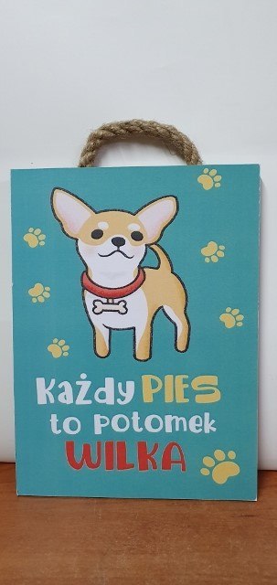 Tabliczka/obraz do zawieszenia 20x15 KAŻDY PIES TO POTOMEK WILKA Tabliczka/obraz do zawieszenia 20x15 KAŻDY PIES TO POTOMEK WILKA