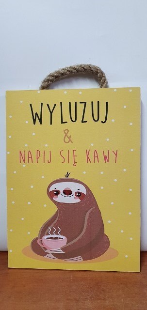 Tabliczka/obraz do zawieszenia 20x15 WYLUZUJ&NAPIJ SIĘ KAWY Tabliczka/obraz do zawieszenia 20x15 WYLUZUJ&NAPIJ SIĘ KAWY