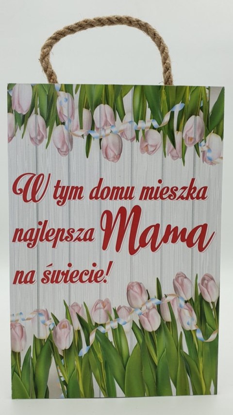 Tabliczka/obraz do zawieszenia 20x30 W tym domu mieszka naj. Mama ... Tabliczka/obraz do zawieszenia 20x30 W tym domu mieszka naj. Mama ...