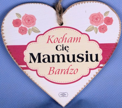 Serce do zawieszenia 15x17cm Kocham Cię mamusiu... TV1035 Serce do zawieszenia 15x17cm Kocham Cię mamusiu... TV1035