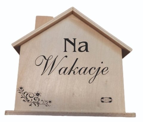 Drewniana skarbonka domek NA WAKACJE Drewniana skarbonka domek NA WAKACJE