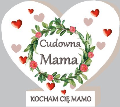 Serce stojące 12x11cm CUDOWNA MAMA MDF09 Serce stojące 12x11cm CUDOWNA MAMA MDF09