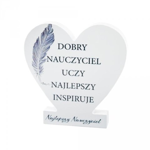 Drewniana tabliczka serce z podstawką " Dobry nauczyciel uczy najlepszy inspiruje" Drewniana tabliczka serce z podstawką " Dobry nauczyciel uczy najlepszy inspiruje"