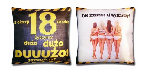 Poduszka urodzinowa 18-nastka Tyle szczęścia Ci wystarczy S31 Poduszka urodzinowa 18-nastka Tyle szczęścia Ci wystarczy S31