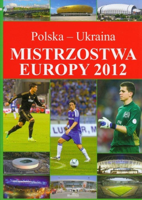 Książka MISTRZOSTWA EUROPY 2012 Książka MISTRZOSTWA EUROPY 2012