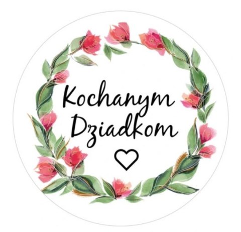 Naklejki Kochanym Dziadkom średnica 55 mm - 12 szt Naklejki Kochanym Dziadkom średnica 55 mm - 12 szt